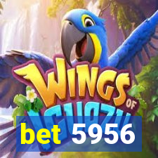 bet 5956